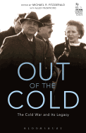 Out of the Cold: The Cold War and Its Legacy