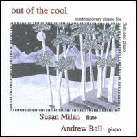 Out of the Cool - Andrew Ball (piano); Susan Milan (flute)