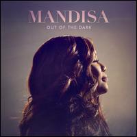 Out of the Dark [Deluxe Edition] - Mandisa