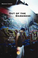 Out of the Darkness: Teens Talk about Suicide