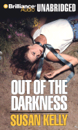 Out of the Darkness - Kelly, Susan, and Klein, Pamela (Read by)