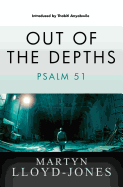 Out of the Depths: Psalm 51