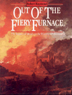Out of the Fiery Furnace: The Impact of Metals on the History of Mankind