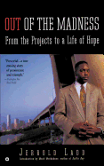 Out of the Madness: From the Projects to a Life of Hope