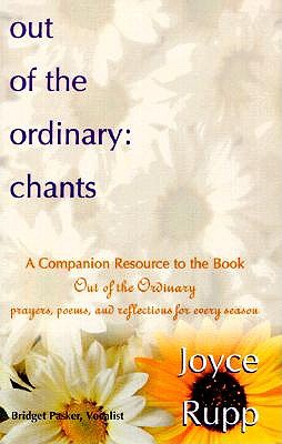 Out of the Ordinary: Prayers, Poems & Reflections for Every Season - Rupp, Joyce