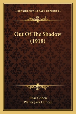 Out Of The Shadow (1918) - Cohen, Rose