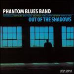 Out of the Shadows - Phantom Blues Band