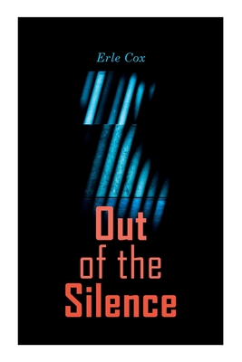 Out of the Silence - Cox, Erle