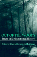 Out of the Woods: Essays in Environmental History