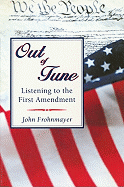 Out of Tune: Listening to the First Amendment