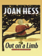 Out on a Limb - Hess, Joan