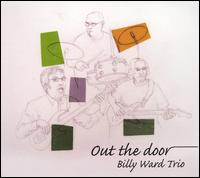 Out The Door - The Billy Ward Trio