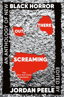 Out There Screaming: An Anthology of New Black Horror - Peele, Jordan