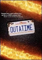 Outatime: Saving the DeLorean Time Machine - Steve Concotelli