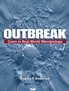 Outbreak: Cases in the Real-World Microbiology