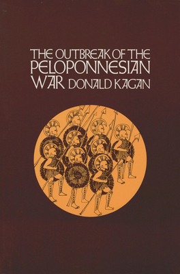 Outbreak of the Peloponnesian War - Kagan, Donald