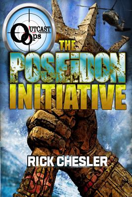 OUTCAST Ops: The Poseidon Initiative - Chesler, Rick