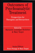 Outcomes of Psychoanalytic Treatment: Perspectives for Therapists and Researchers - Target, Mary, PhD