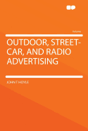 Outdoor, Street-Car, and Radio Advertising
