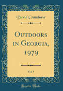 Outdoors in Georgia, 1979, Vol. 9 (Classic Reprint)