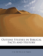 Outiine Studies in Biblical Facts and History