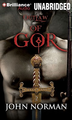 Outlaw of Gor - Norman, John, and Lister, Ralph (Read by)