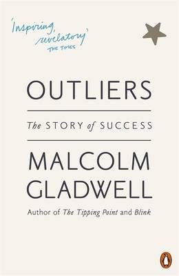Outliers: The Story of Success - Gladwell, Malcolm