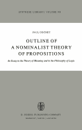 Outline of a Nominalist Theory of Propositions: An Essay in the Theory of Meaning and in the Philosophy of Logic