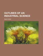 Outlines of an Industrial Science