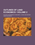 Outlines of Land Economics Volume 2