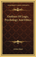 Outlines of Logic, Psychology and Ethics