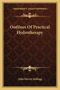 Outlines Of Practical Hydrotherapy