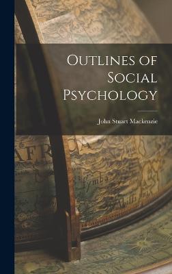 Outlines of Social Psychology - MacKenzie, John Stuart