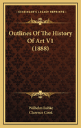 Outlines of the History of Art V1 (1888)
