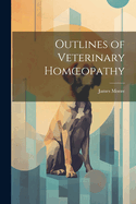 Outlines of Veterinary Homoeopathy