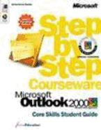 Outlook 2000 Step by Step Student Guide: Core Skills