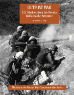 Outpost War: U.S. Marines from the Nevada Battles to the Armistice