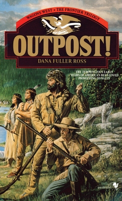 Outpost! - Ross, Dana Fuller