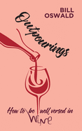 Outpourings: How to be well versed in wine