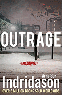 Outrage - Indridason, Arnaldur, Mr.