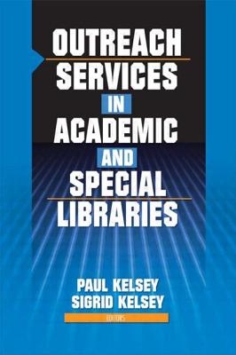 Outreach Services in Academic and Special Libraries - Katz, Linda S