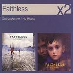 Outrospective/No Roots - Faithless