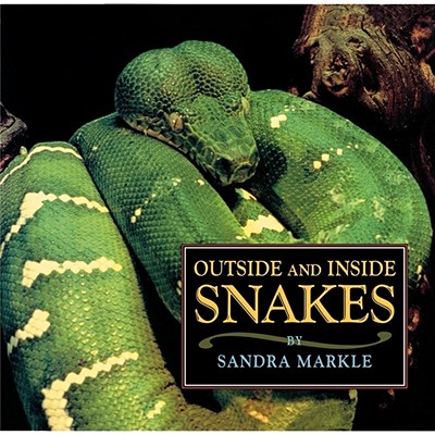 Outside and Inside Snakes - Markle, Sandra