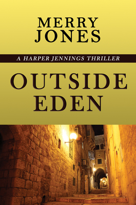 Outside Eden: A Harper Jennings Thriller - Jones, Merry