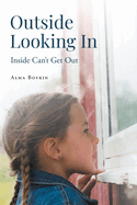 Outside Looking In: Inside Can't Get Out