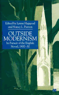Outside Modernism: In Pursuit of the English Novel, 1900-30