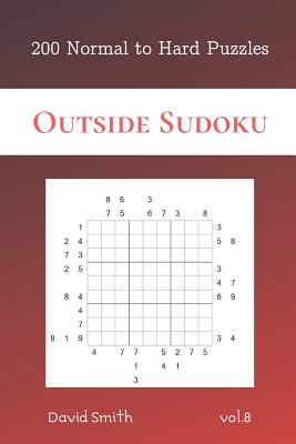 Outside Sudoku - 200 Normal to Hard Puzzles vol.8 - Smith, David