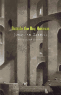 Outside the Dog Museum: A Novel of Love, Death, and Architecture