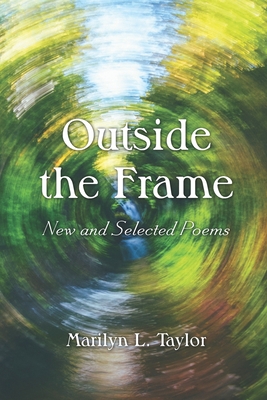 Outside the Frame - Taylor, Marilyn L