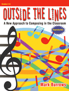 Outside the Lines: A New Approach to Composing in the Music Classroom